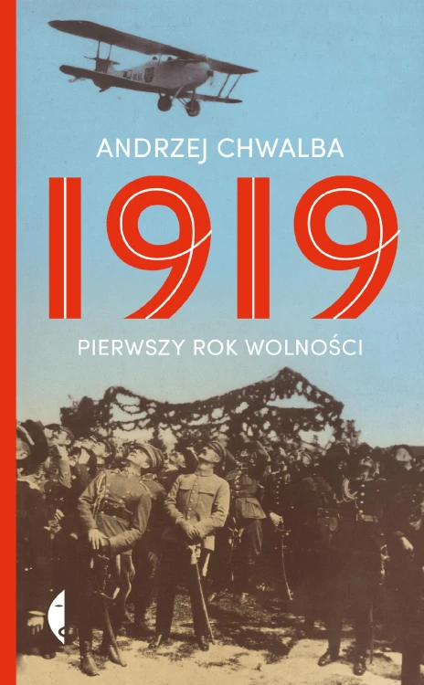 1919 pierwszy rok wolności, Andrzej Chwalba