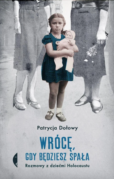 Wrócę, gdy będziesz spała. Rozmowy z dziećmi...