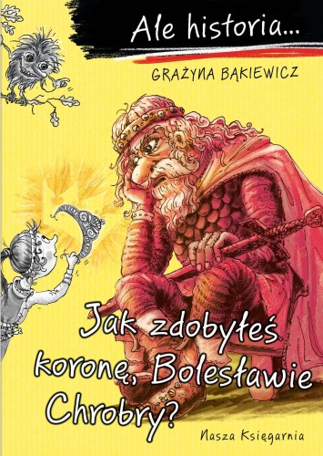 Jak zdobyłeś koronę, Bolesławie Chrobry? Ale...