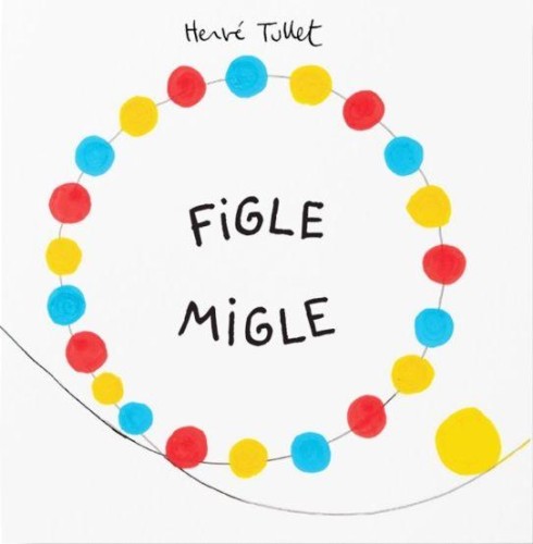 Figle migle, Herve Tullet