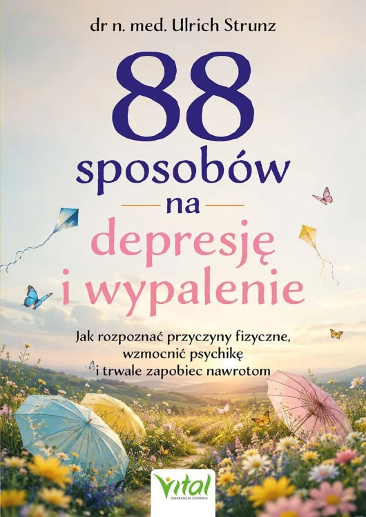 88 sposobów na depresję i wypalenie. Jak...