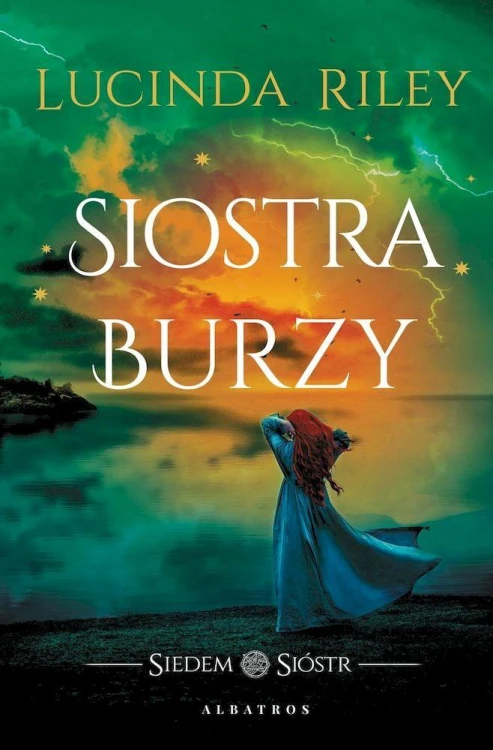 Siostra burzy. Siedem Sióstr. Tom 2, Lucinda Riley