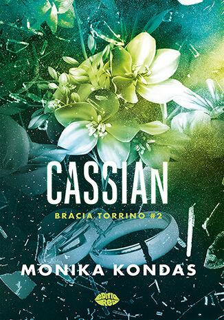 Cassian. Bracia Torrino. Tom 2, Monika Kondas