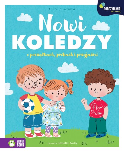 Nowi koledzy. O początkach, próbach i...