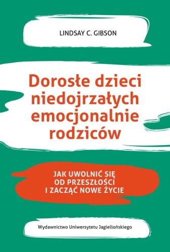 Dorosłe dzieci niedojrzałych emocjonalnie...