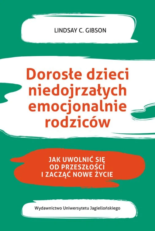 Dorosłe dzieci niedojrzałych emocjonalnie...