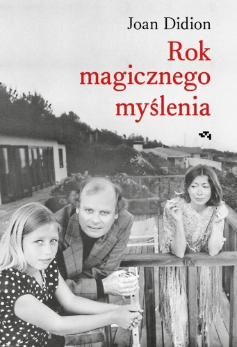 Rok magicznego myślenia wyd. 2024, Joan Didion