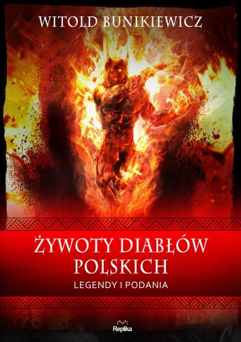 Żywoty diabłów polskich. Podania i legendy....