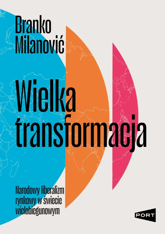 Wielka transformacja. Narodowy liberalizm...