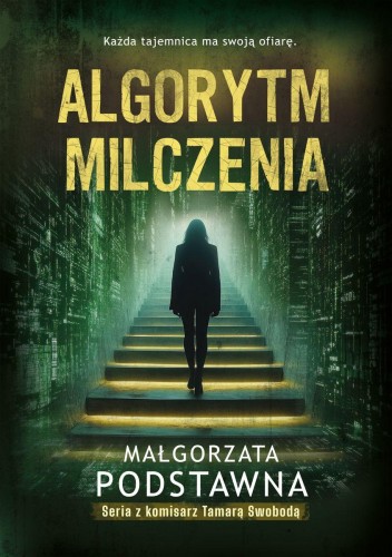Algorytm milczenia. seria z komisarz Tamarą...