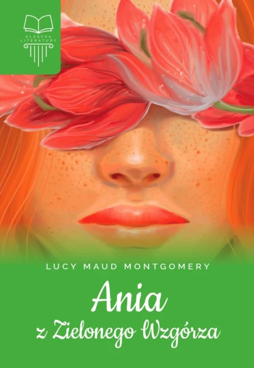 Ania z Zielonego Wzgórza, Lucy Maud Montgomery