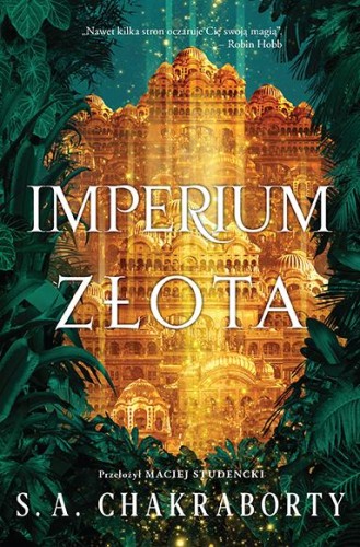 Imperium złota. Dewabad. Tom 3, S. A. Chakraborty