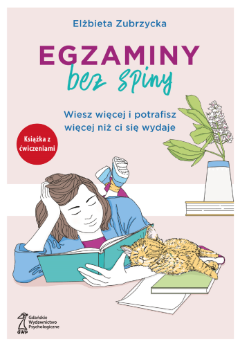 Egzaminy bez spiny. Wiesz więcej i potrafisz...