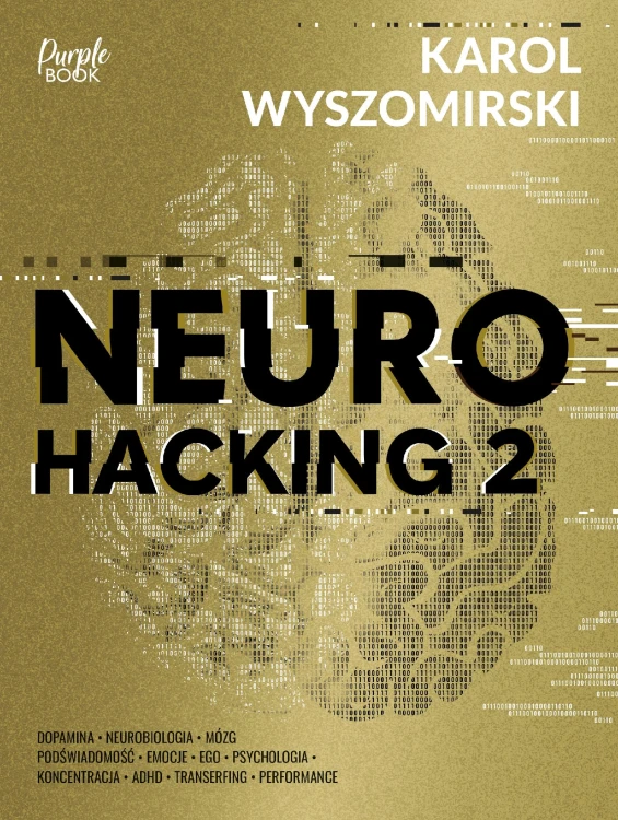 Neurohacking. Tom 2, Karol Wyszomirski