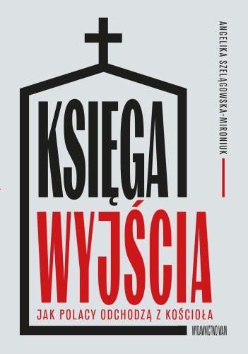 Księga wyjścia. Jak Polacy odchodzą z...