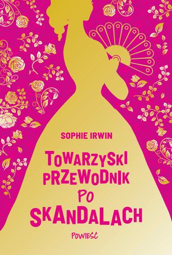 Towarzyski przewodnik po skandalach, Sophie Irwin