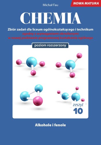 Chemia nowa matura zeszyt 10, Michał Fau