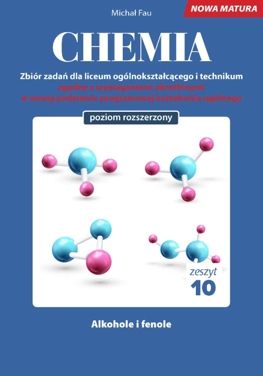 Chemia nowa matura zeszyt 10, Michał Fau