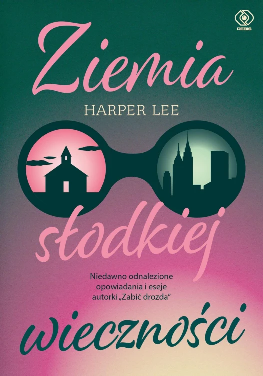 Ziemia słodkiej wieczności, Harper Lee