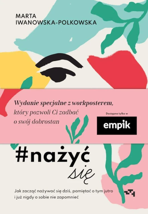 Nażyć się. Jak zacząć nażywać się dziś,...