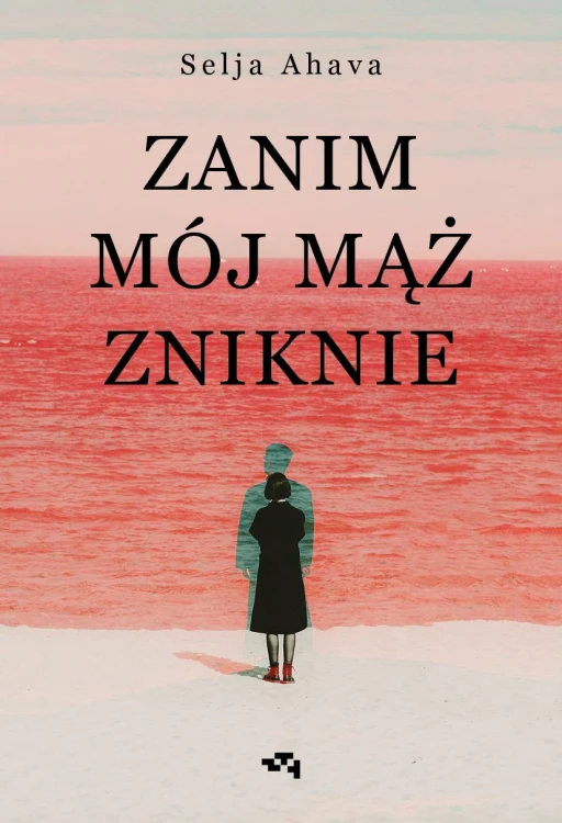 Zanim mój mąż zniknie, Selja Ahava