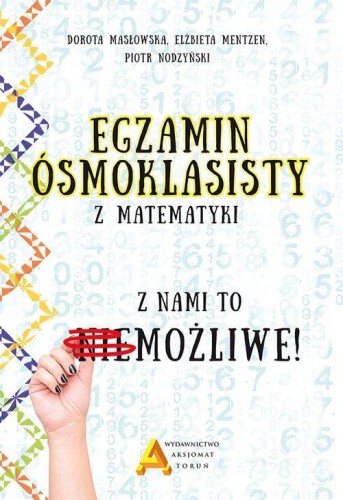 Egzamin ósmoklasisty z matematyki z nami to...