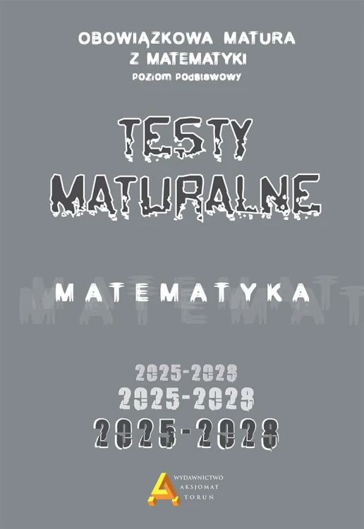 Zbiór testów i zadań maturalnych z matematyki...