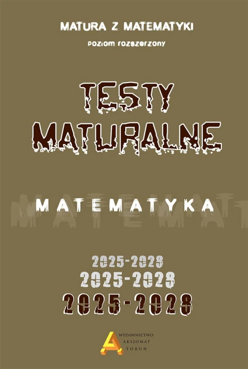Zbiór testów i zadań maturalnych z matematyki...