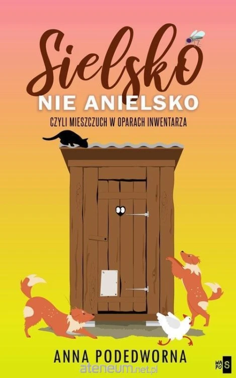 Sielsko, nie anielsko, czyli mieszczuch w oparach