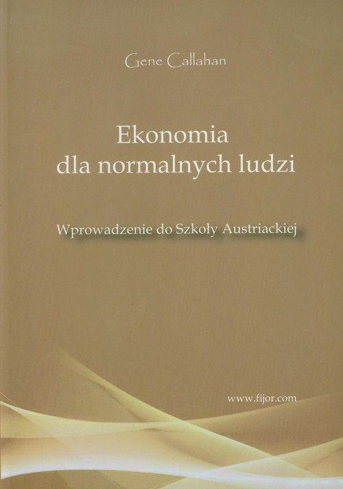 Ekonomia dla normalnych ludzi. Wprowadzenie do...