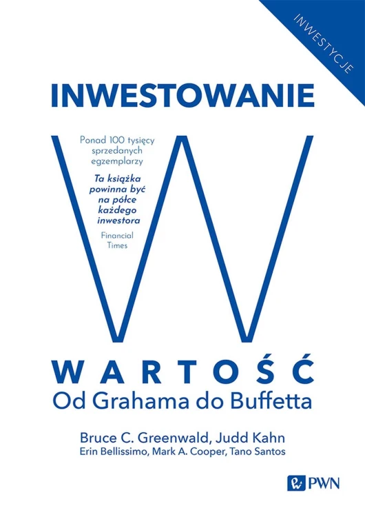 Inwestowanie w wartość. Od Grahama do Buffetta
