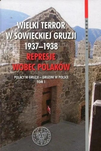 Wielki Terror w sowieckiej Gruzji 1937-1938....