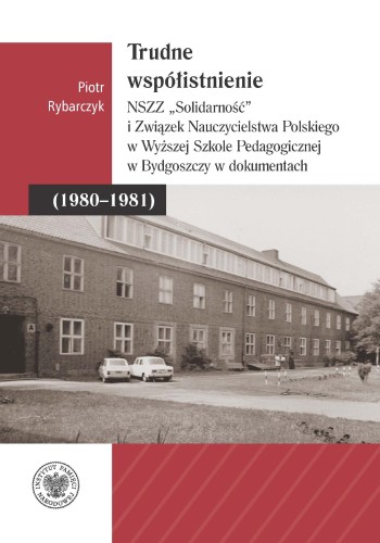 Trudne współistnienie. NSZZ Solidarność i...
