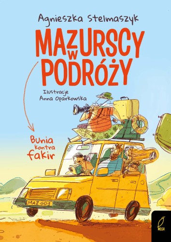 Bunia kontra fakir. Mazurscy w podróży. Tom 1...