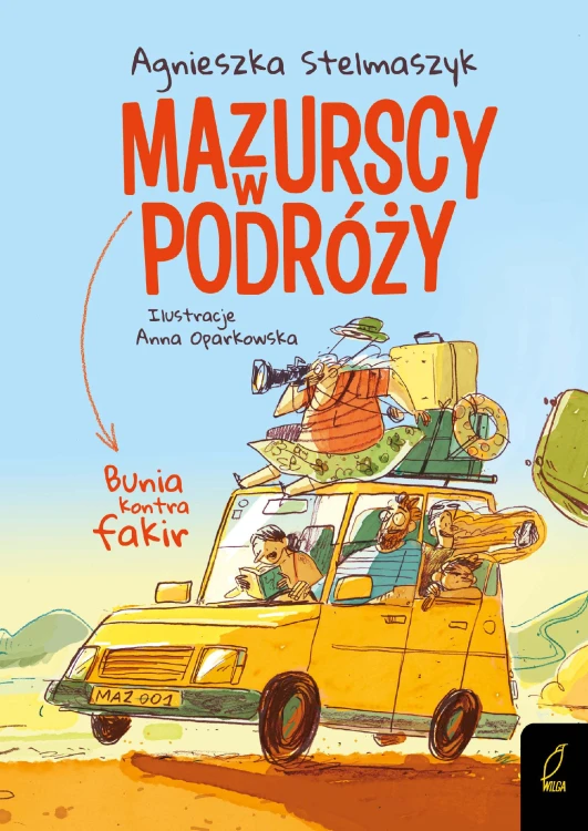 Bunia kontra fakir. Mazurscy w podróży. Tom 1...
