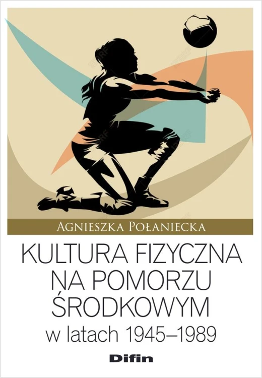 Kultura fizyczna na Pomorzu Środkowym w latach...