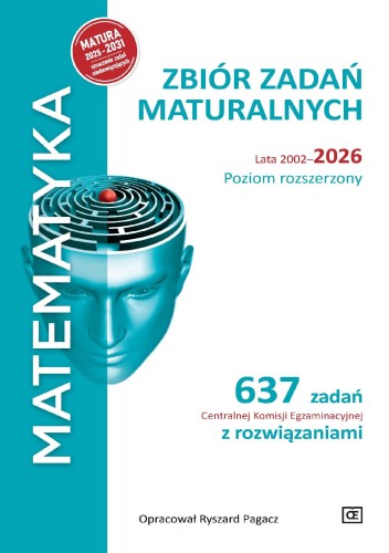 MATEMATYKA. Zbiór zadań maturalnych Lata...