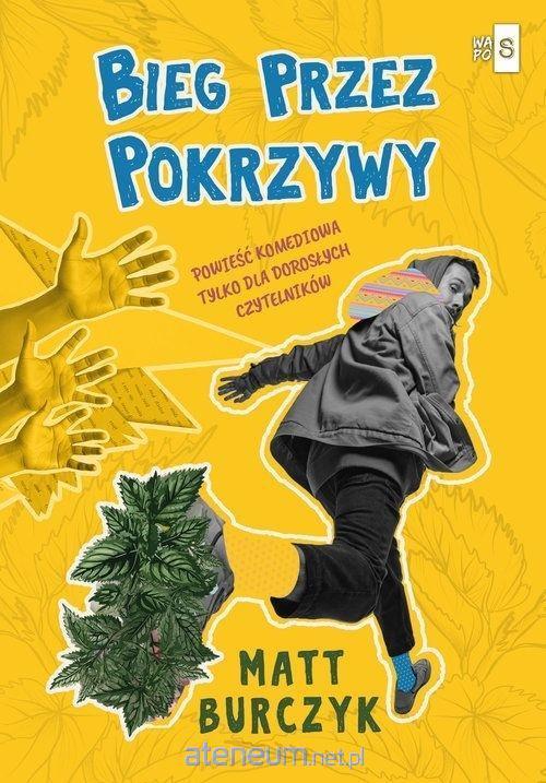 Bieg przez pokrzywy, Matt Burczyk