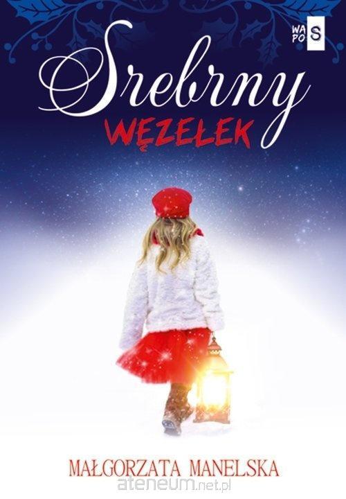 Srebrny węzełek, Małgorzata Manelska