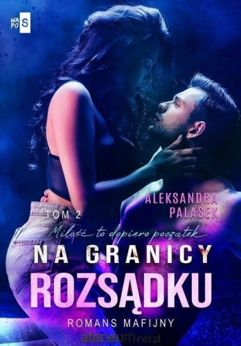Na granicy rozsądku. Tom 2, Aleksandra Palasek