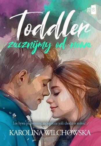 Toddler. Zacznijmy od nowa, Karolina Wilchowska