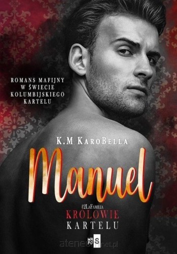 Manuel. Królowie kartelu Tom 2, K.M KaroBella