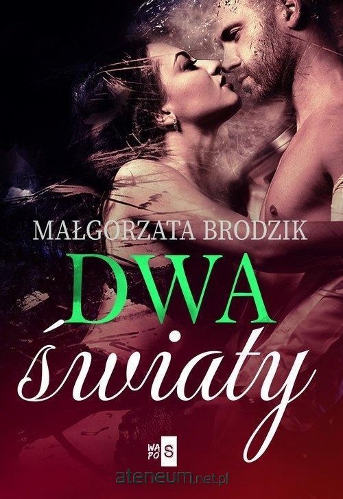Dwa światy, Małgorzata Brodzik