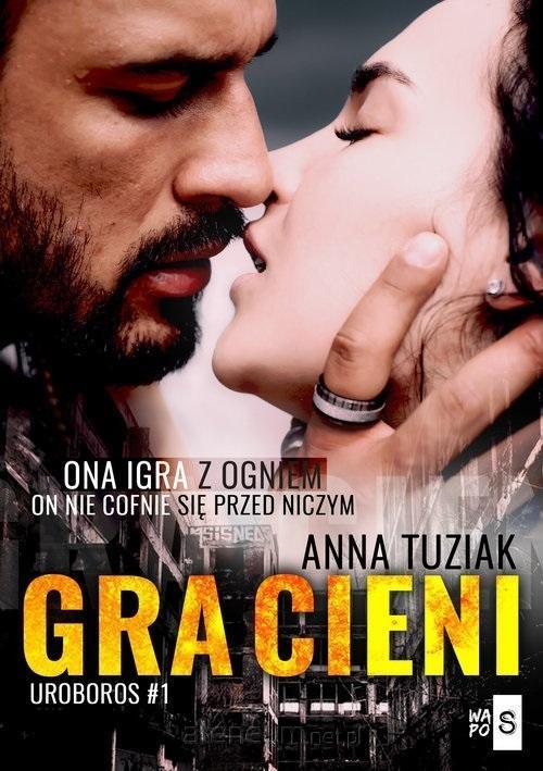 Gra cieni. Tom 1, Anna Tuziak