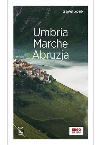 Umbria, Marche, Abruzja. Travelbook