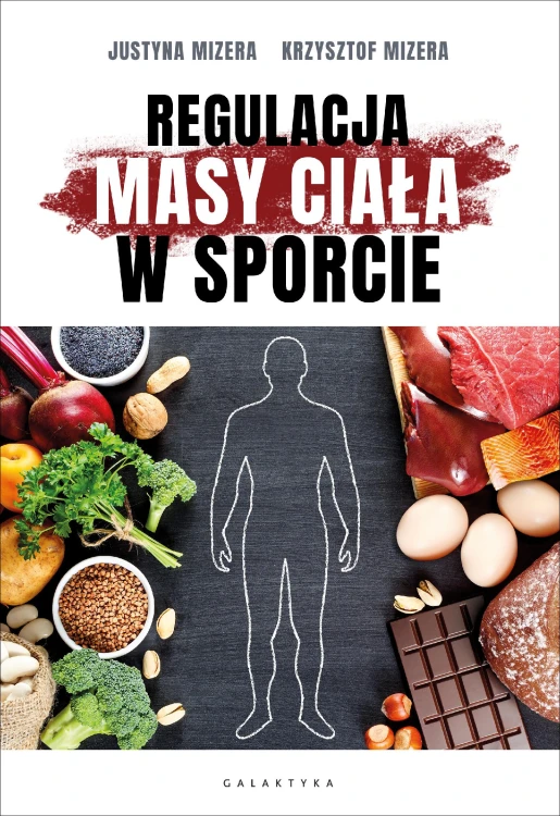 Regulacja masy ciała w sporcie. Optymalne...