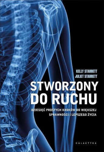 Stworzony do ruchu. Dziesięć prostych kroków...