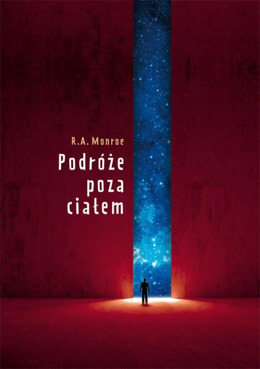 Podróże poza ciałem, Robert A. Monroe