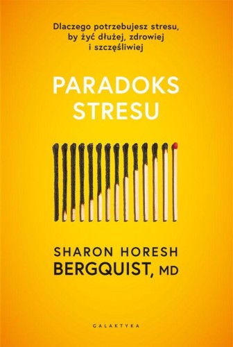 Paradoks stresu. Dlaczego potrzebujesz stresu,...