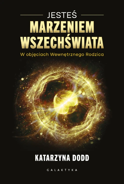 Jesteś Marzeniem Wszechświata. W objęciach...